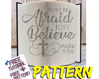 Bible verse Folded book guide: Don't be Afraid just Believe Book folding pattern | Christian phrase Book worm guide, Bible saying book art