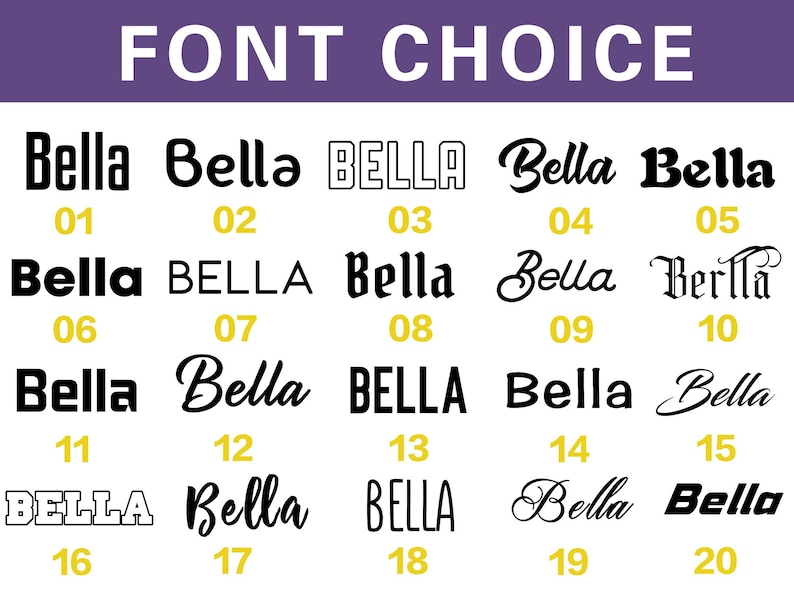 Puede incluir: Imagen que muestra veinte estilos de fuente diferentes para el nombre "Bella". Las fuentes var&iacute;an en estilo, desde negritas y bloques hasta elegantes y cursivas, cada una numerada. El texto "FONT CHOICE" est&aacute; en la parte superior.