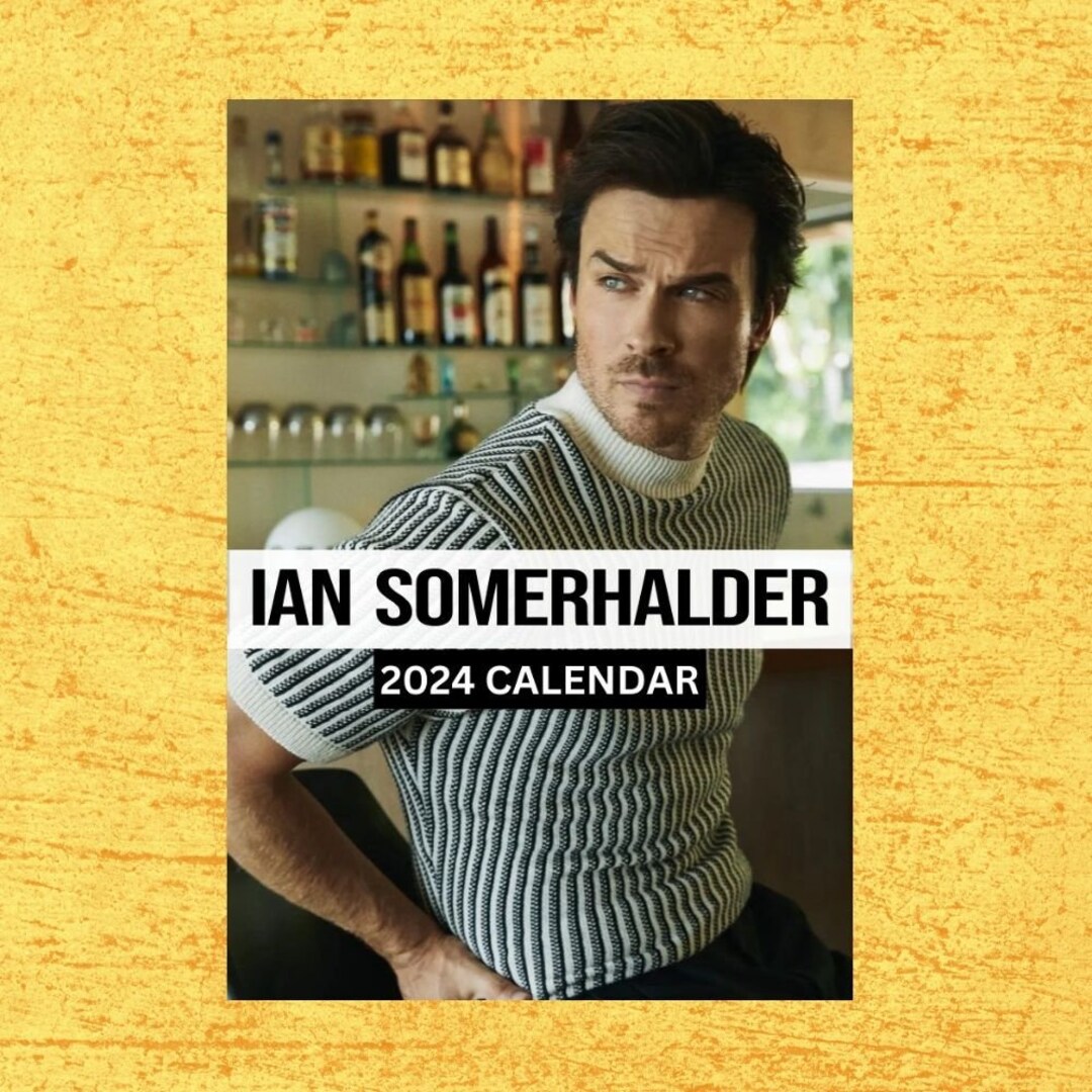Ian Somerhalder Calendar 2024 Wall Calendar Gift for Her Etsy