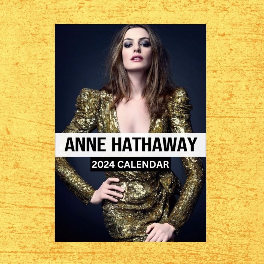 Anne Hathaway Calendar 2024 Wall Calendar Gift for Her Etsy