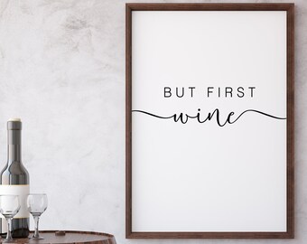 But First Wine | Gift for Wine Lovers | Wall Art | Print | Printable Download | Printable Wall Art | Digital Prints Download | Black & White