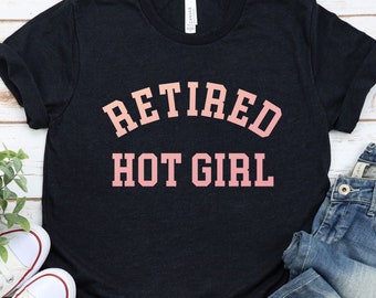 Camisa hot girl retirada, chica caliente retirada, camisa de despedida de soltera, regalo nupcial, camisa Bride to Be, camisa de niña retirada, camisa de fiesta femenina GBTD0482