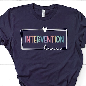 Intervention Cute Shirt, Intervention Team Shirt, Early Intervention Teacher Shirt, Intervention Squad Shirt Elementary Gift TShirt GBTD0670