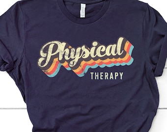 Vintage Physical Therapy Shirt - Cute Physical Therapy Shirt, Gift for PT Therapists, PT Shirt gift, PTA, Therapy Shirt, pt Gift / GBTD0759