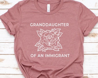 Granddaughter of an Immigrant T Shirt, Second Generation, Asian Heritage, Latina Power, Hispanic Immigration T Shirt Long Sleeve / GBTD0358