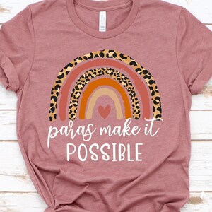 Para Shirt, Paras Make It Possible Paraprofessional Shirt Parapro Shirt Teacher Aide Teacher Assistant Para Gift Paraeducator Shirt GBTD1223