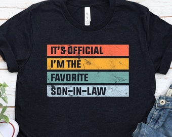 Favorite Son-In-Law Shirt, Funny Gift T-Shirt / GBTD1687