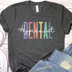 Dental Hygienist Shirt, Dental Tshirt, Gift for Dental Hygienist Grad Tee, Dental hygiene Dentist Gift, Dental Student Tshirts Grad GBTD0566