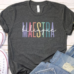 Maestra, Maestra Shirt, Maestra Bilingue, Maestra Siempre, Maestra Gift Maestra TShirt Spanish Teacher Shirt Billgual Teacher Shirt GBTD0613