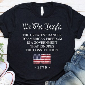Thomas Jefferson Quote, The Greatest Danger To Freedom Quote Thomas Jefferson, Patriot Shirt, Republican Shirt, Constitution Shirt GBTD1224