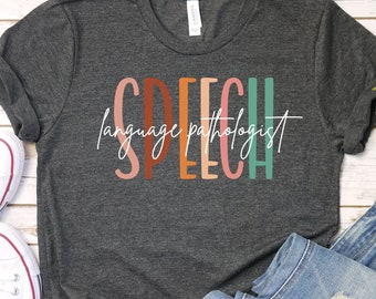 Speech Therapy Shirt - SLP gift, Speech Language Pathologist, Speech Language Pathology Tee, Speech Therapy Gift, Speechie Teacher GBTD1211