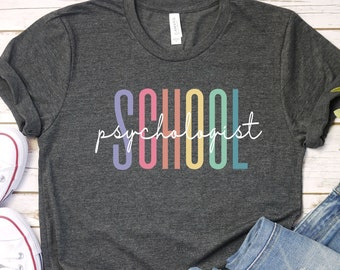 School Psychologist Shirt - School Psych Shirt,  Gift for Psychologist, School Psychologist Gift Tshirt, Mental Health shirt Tee / GBTD0570