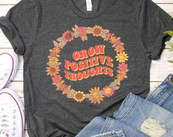 Grow Positive Thoughts Boho Shirt, Growth Mindset t-shirt, Mental Health Shirt, You Matter Shirt, Tee, Positive Affirmation tshirt GBTD1417
