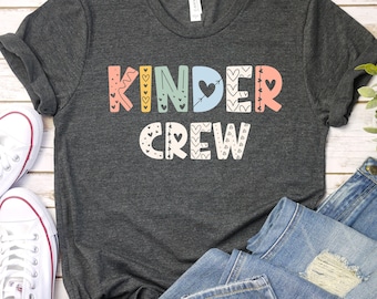 Kinder Crew Teacher Shirt, Kinder Crew Shirt , Kindergarten Teacher Shirt, Back to School, First Day of School, Kinder Crew Tee / GBTD1320