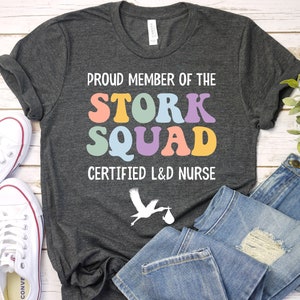 Stork Squad Shirt, Labor And Delivery Nurse Shirt, Mother Baby Nurse Shirt, NICU Nurse Shirt, OB Nurse Shirt, Nursing Group Shirts GBTD1455