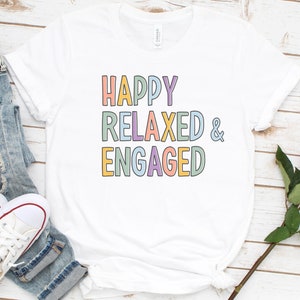 Happy Relaxed Engaged Aba Shirts Bcba Shirt Behavior Analyst Bcba Gifts Neurodiversity Inclusion Shirt Special Education Teacher / GBTD1414 zdjęcie 1