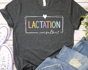 Lactation Consultant Rainbow Shirt, Breastfeeding Counselor Tshirt, Lactation Specialist Thank You Gift, Birth Worker Team Gift / GBTD1202