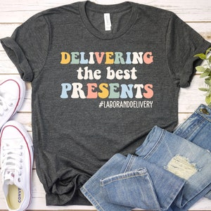 Labor And Delivery Delivering The Best Presents Shirt, L And D Shirt, Labor And Delivery Nurse Gift, Hopsital Holiday Party Shirt / GBTD1431