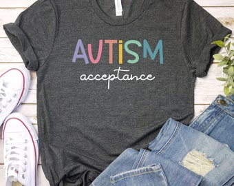 Autism T-Shirt, Special Ed Teacher, Social Worker Mom Gift, Autism Acceptance Awareness Disability ,Therapist Autism Acceptance / GBTD1083
