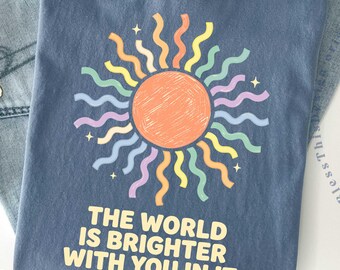 New Teacher Shirt, The World Is Brighter With You In It, Mental Health Tee, School Counselor, Therapist Gift, Comfort Colors /  GBD2880