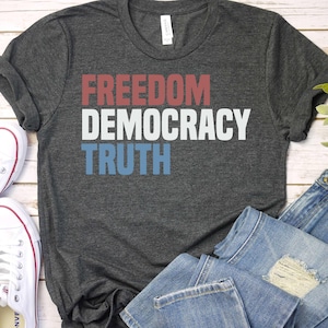 FDT Freedom Democracy Truth Shirt