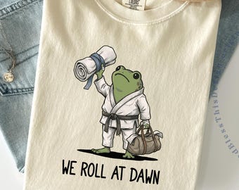 BJJ Shirt, Comfort Colors We Roll At Dawn, Funny Frog Meme Rolled Gi Tee, Brazilian Jiu Jitsu TShirt, Gift for Grappler / GBD2955