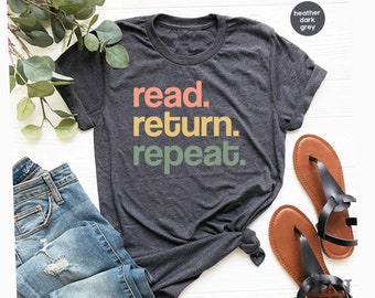 Read Return Repeat Library Shirt Bookish Book Lover Shirt Book Lover Gift Librarian Gift Bookworm Shirt Reading Shirt Library shirt GBTD1534