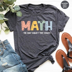 Funny Math Shirt Math Shirt Math Teacher Math Teacher Gift Math Appreciation Mathematics Shirt Math Instructor Math Gift Geek Shirt GBTD1537