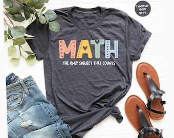 Funny Math Shirt Math Shirt Math Teacher Math Teacher Gift Math Appreciation Mathematics Shirt Math Instructor Math Gift Geek Shirt GBTD1537