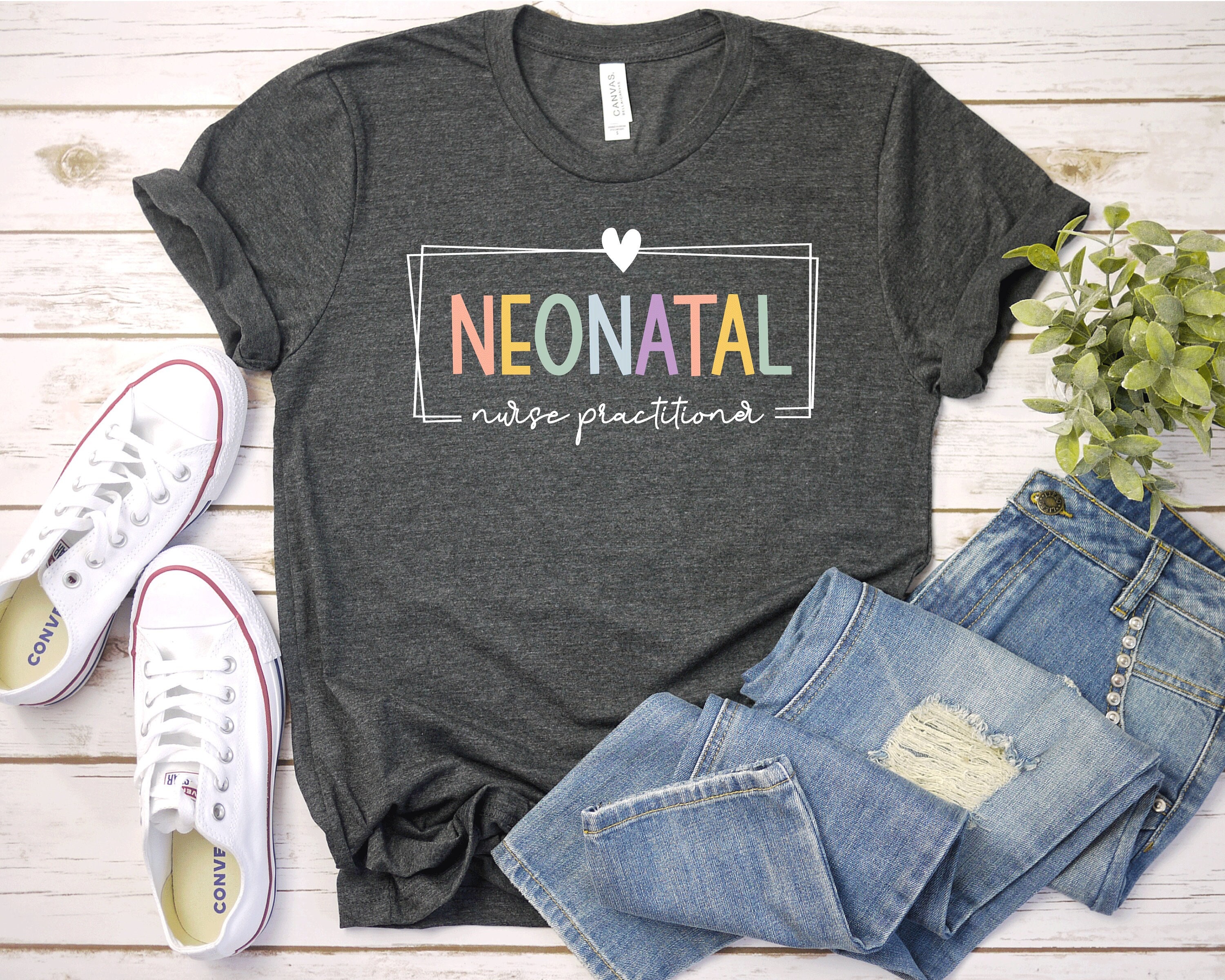 Neonatal Practitioner Nurse NICU Shirt for Neonatal Intensive Unit Nurses, Neonatal ICU Nurse, Nurse Appreciation Week Nurse Life / GBD1935