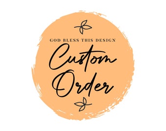 Custom Order