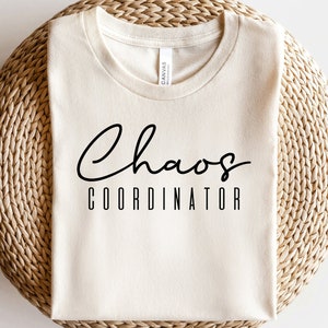 Chaos Coordinator Chaos Coordinator Shirt Chaos Coordinator T-Shirt Teacher Shirt Chaos Shirt Chaos Tee Funny Chaos Mothers Day Gift GBD1884