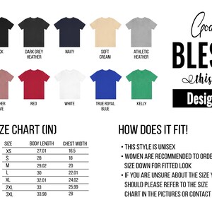 May include: Size chart for a unisex t-shirt in various colors, including black, dark grey heather, navy, soft cream, athletic heather, heather mauve, red, white, true royal blue, and kelly green. The chart shows the body length and chest width in inches for sizes XS to 3XL. The text "God Bless this Design." is also included in the image.