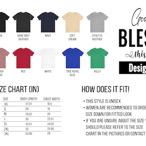 May include: Size chart for a unisex t-shirt in various colors, including black, dark grey heather, navy, soft cream, athletic heather, heather mauve, red, white, true royal blue, and kelly green. The chart shows the body length and chest width in inches for sizes XS to 3XL. The text "God Bless this Design." is also included in the image.