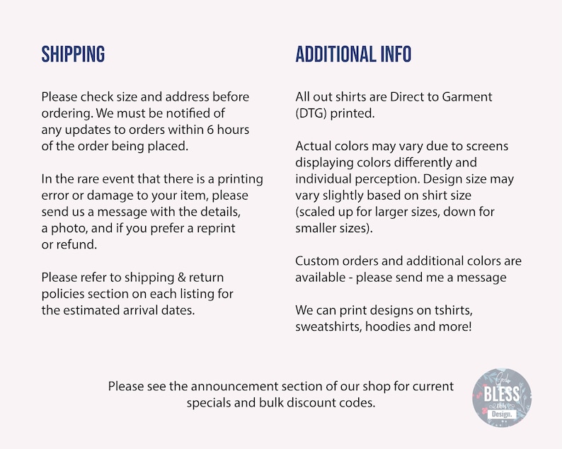 以下が含まれることがあります： SHIPPINGおよびADDITIONAL INFOとラベル付けされた濃い青色のテキストヘッダーを持つ明るい色の情報グラフィック。テキストには、ガーメント直接印刷プロセス、色のバリエーション、カスタム注文オプションの詳細が記載されています。円形のロゴにはBLESS THIS Designと書かれています。