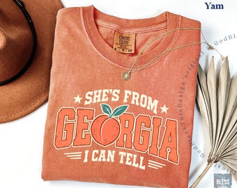 Comfort Colors® She's From Georgia I Can Tell Shirt, Georgia Peach State Sweatshirt, Southern Girl Gift / GBD2986