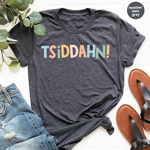 Funny Teacher Sit Down Tsiddahn T-Shirt, Gift for Teachers Parents, Middle School Teachers, High School Teachers, Principal Gift / GBD2120
