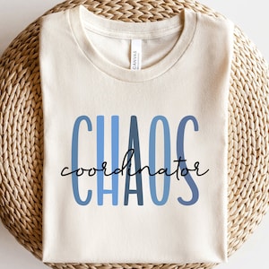 Chaos Coordinator Chaos Coordinator Shirt Chaos Coordinator T-Shirt Teacher Shirt Chaos Shirt Chaos Tee Funny Chaos Mothers Day Gift GBD1887