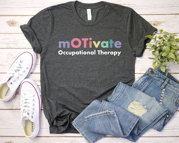 MOTivate Occupational Therapist Shirt - Occupational Therapy Gift, Therapist Shirt, Gift for OT Therapists, OTLife, Therapy Shirt / GBTD0504