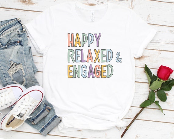Happy Relaxed Engaged Aba Shirts Bcba Shirt Behavior Analyst Bcba Gifts Neurodiversity Inclusion Shirt Special Education Teacher / GBTD1414