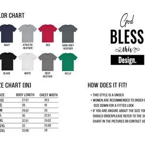 May include: Size chart for a unisex t-shirt with a "God Bless this Design" graphic. The chart shows the body length and chest width in inches for sizes XS to 3XL. The color chart shows the t-shirt in 10 different colors: navy, athletic heather, red, dark grey heather, black, white, deep heather, kelly, teal, and purple.