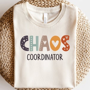 Chaos Coordinator Chaos Coordinator Shirt Chaos Coordinator T-Shirt Teacher Shirt Chaos Shirt Chaos Tee Funny Chaos Mothers Day Gift GBD1888