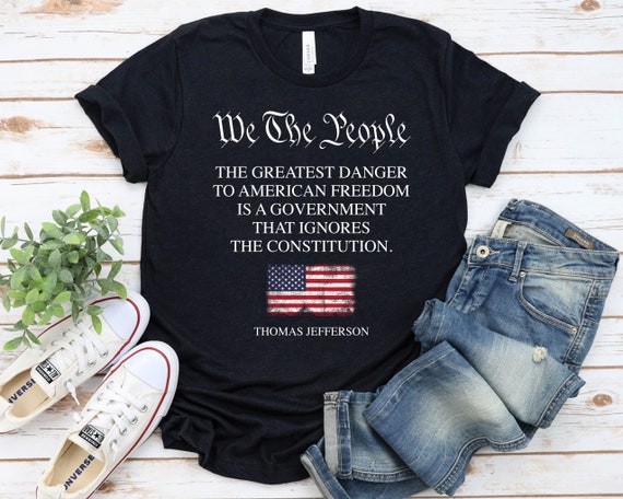 The Greatest Danger To Freedom Quote Thomas Jefferson Tee The Greatest Danger To Freedom Quote Thomas Jefferson Tee