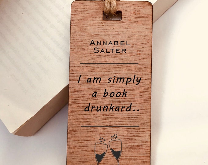 Wooden Bookmark, 'I am simply a book drunkard' - Personalised Engraved - Family Gift Bookmark Book lover Boys Girls Gift