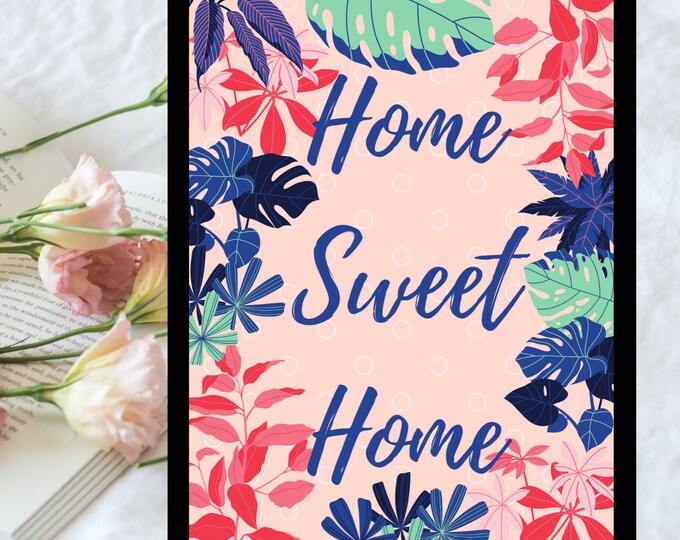 Printable Home Sweet Home Poster - Home Decor Gift Dorm Room