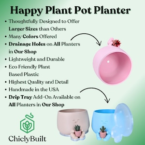 May include: Happy Plant Pot Planter. The image shows three colorful planters: pink, tan, and blue. The planters have a cute face design and hold a small plant. The text on the image says the planters are lightweight, durable, and handmade in the USA.