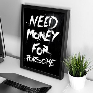 Need Money for Porsche Poster - Black and White Car Wall Art - Unique Porsche Decor - Car Enthusiast Gift - Vintage Automobile Art