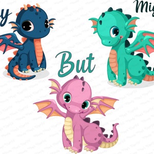 May include: Three cartoon dragons, one blue, one green, and one pink, with the text "Tiny But Mighty" above them.