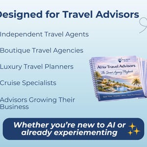 May include: Image promoting AI for travel advisors. Text reads "Designed for Travel Advisors" and lists Independent Travel Agents, Boutique Travel Agencies, Luxury Travel Planners, Cruise Specialists, and Advisors Growing Their Business. A book titled "AI for Travel Advisors" is also shown.