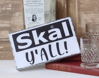 Skal Sign, Scandinavian Decor, Cheers, Home Bar